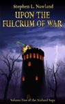 Upon the Fulcrum of War